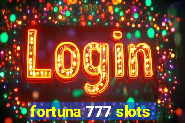 fortuna 777 slots